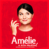 Nathan Tysen & Daniel Messé 'Goodbye Amelie (from Amélie The Musical)' Piano & Vocal