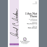 Nick Johnson 'I Am Not There' SATB Choir