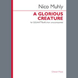 Nico Muhly 'A Glorious Creature (SSSSAATTBarB)' SATB divisi Choir