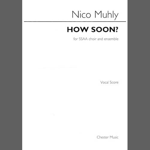 Easily Download Nico Muhly Printable PDF piano music notes, guitar tabs for  SSAA Choir. Transpose or transcribe this score in no time - Learn how to play song progression.