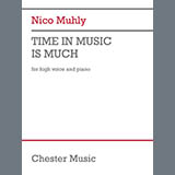 Nico Muhly 'Time In Music Is Much' Piano & Vocal