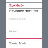Nico Muhly 'Pleasure Ground' Piano & Vocal