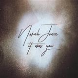 Norah Jones 'It Was You' Piano, Vocal & Guitar Chords (Right-Hand Melody)