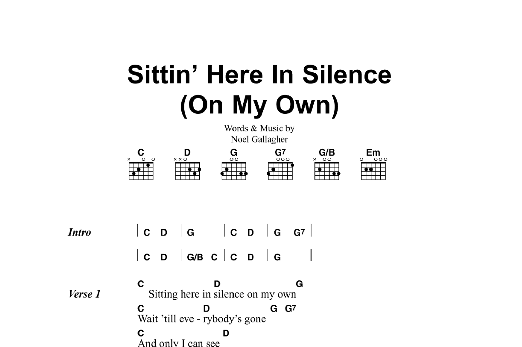 Oasis Sittin' Here In Silence (On My Own) sheet music notes and chords arranged for Guitar Chords/Lyrics