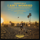 Download OneRepublic I Ain't Worried (from Top Gun: Maverick) Sheet Music and Printable PDF music notes