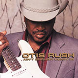 Otis Rush 'Ain't Enough Comin' In' Guitar Tab