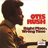 Otis Rush 'Right Place, Wrong Time' Real Book – Melody, Lyrics & Chords