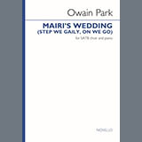 Owain Park 'Mairi's Wedding (Step we gaily, on we go)' SATB Choir
