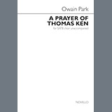 Owain Park 'Prayer Of Thomas Ken' SATB Choir