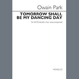 Owain Park 'Tomorrow Shall Be My Dancing Day' SATB Choir