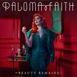 Paloma Faith 'Beauty Remains' Piano, Vocal & Guitar Chords