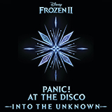 Panic! At The Disco 'Into The Unknown (from Disney's Frozen 2)' Piano, Vocal & Guitar Chords (Right-Hand Melody)