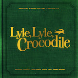 Pasek & Paul 'Take A Look At Us Now (Lyle Reprise) (from Lyle, Lyle, Crocodile)' Piano, Vocal & Guitar Chords (Right-Hand Melody)