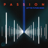 Passion 'Come To The Water' Piano, Vocal & Guitar Chords (Right-Hand Melody)