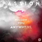 Passion 'Follow You Anywhere' Piano, Vocal & Guitar Chords (Right-Hand Melody)