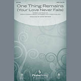 Passion 'One Thing Remains (Your Love Never Fails) (arr. Mark Brymer)' SATB Choir