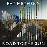 Pat Metheny 'Road To The Sun' Transcribed Score