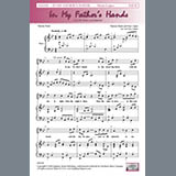 Patricia Mock & Faye Lopez 'In My Father's Hands (arr. Faye Lopez)' SATB Choir