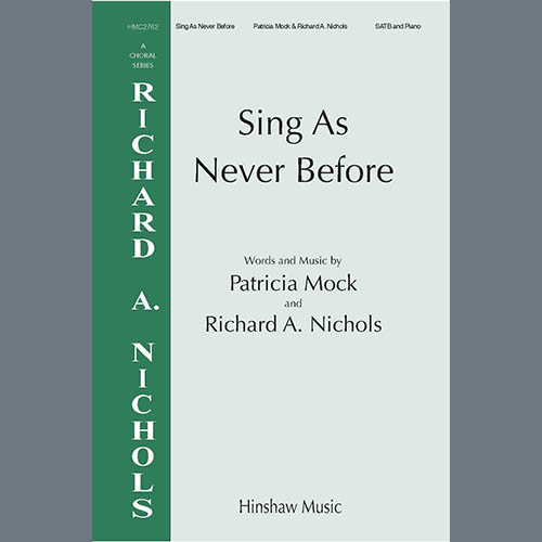 Easily Download Patricia Mock & Richard A. Nichols Printable PDF piano music notes, guitar tabs for  SATB Choir. Transpose or transcribe this score in no time - Learn how to play song progression.