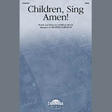 Patricia Mock 'Children, Sing Amen! (arr. Heather Sorenson)' SATB Choir