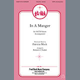 Patricia Mock 'In A Manger (arr. Richard A. Nichols)' SATB Choir