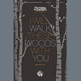 Patrick Vu 'I Will Walk These Woods With You' SATB Choir