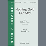 Patrick Vu 'Nothing Gold Can Stay' SATB Choir