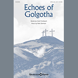 Patti Drennan 'Echoes Of Golgotha' SATB Choir