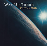 Patti LaBelle 'Way Up There' Piano, Vocal & Guitar Chords (Right-Hand Melody)