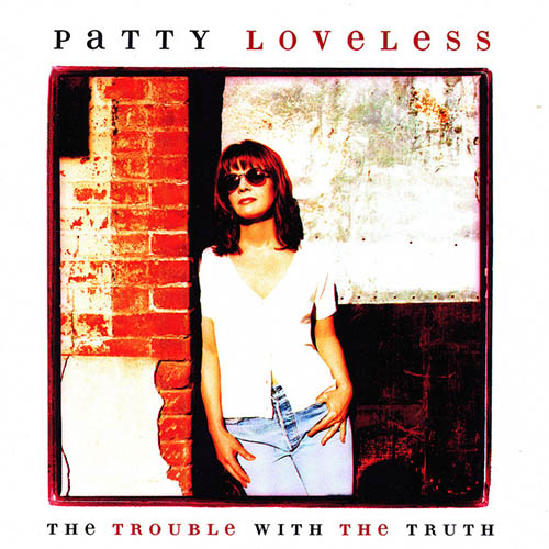 Easily Download Patty Loveless Printable PDF piano music notes, guitar tabs for  Piano, Vocal & Guitar Chords (Right-Hand Melody). Transpose or transcribe this score in no time - Learn how to play song progression.
