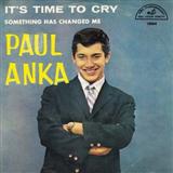 Paul Anka 'Time To Cry' Piano, Vocal & Guitar Chords