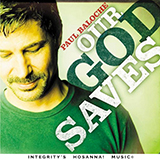Paul Baloche 'Only True God' Piano, Vocal & Guitar Chords (Right-Hand Melody)