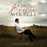 Paul Cardall and Matt Hammitt 'The Broken Miracle' Piano, Vocal & Guitar Chords (Right-Hand Melody)