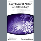 Paul Langford 'Don't Save It All For Christmas Day' SATB Choir