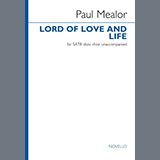 Paul Mealor 'Lord Of Love And Life' SATB divisi Choir