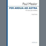 Paul Mealor 'Per Ardua Ad Astra' SATB Choir