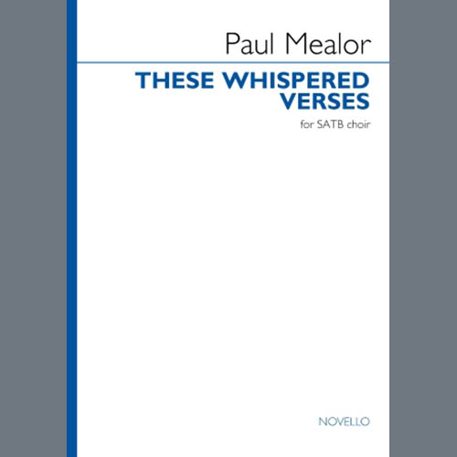 Easily Download Paul Mealor Printable PDF piano music notes, guitar tabs for  SATB Choir. Transpose or transcribe this score in no time - Learn how to play song progression.