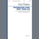 Paul Mealor 'Wherever Time May Take Us' SATB Choir