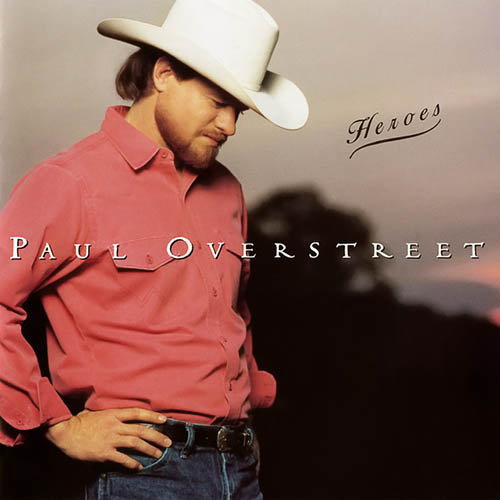 Easily Download Paul Overstreet Printable PDF piano music notes, guitar tabs for  Piano, Vocal & Guitar Chords (Right-Hand Melody). Transpose or transcribe this score in no time - Learn how to play song progression.