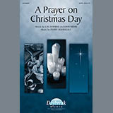 Penny Rodriguez 'A Prayer On Christmas Day' SATB Choir