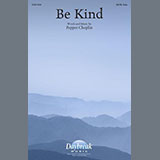 Pepper Choplin 'Be Kind' SATB Choir
