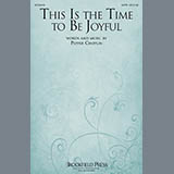 Pepper Choplin 'This Is The Time To Be Joyful' SATB Choir