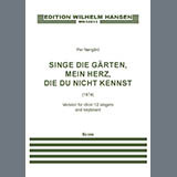 Per Norgard 'Singe die Gärten, mein Herz, die du nicht kennst (12 Singers)' Choir