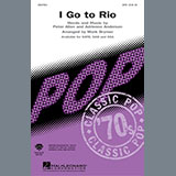 Peter Allen 'I Go To Rio (from The Boy From Oz) (arr. Mark Brymer)' SAB Choir