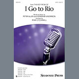 Peter Allen 'I Go To Rio (from The Boy From Oz) (arr. Ryan O'Connell)' SAB Choir