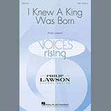Philip Lawson 'I Knew A King Was Born' SAB Choir