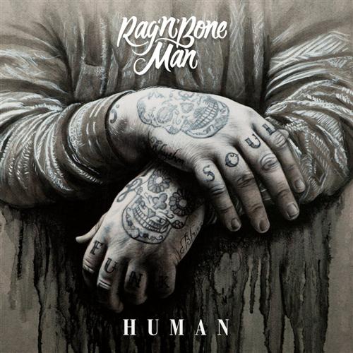 Easily Download Rag 'n' Bone Man Printable PDF piano music notes, guitar tabs for  Piano, Vocal & Guitar Chords (Right-Hand Melody). Transpose or transcribe this score in no time - Learn how to play song progression.