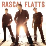 Rascal Flatts 'All Night To Get There' Piano, Vocal & Guitar Chords (Right-Hand Melody)