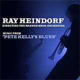Ray Heindorf 'Pete Kelly's Blues' Piano, Vocal & Guitar Chords (Right-Hand Melody)