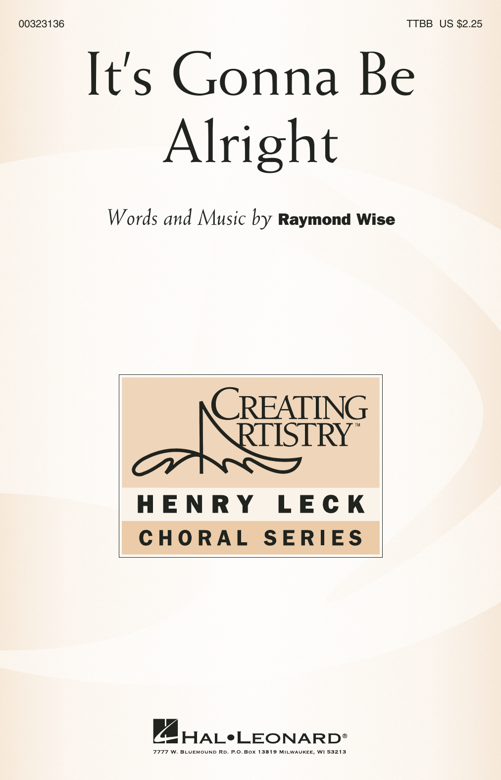 Raymond Wise It's Gonna Be Alright sheet music notes and chords arranged for TTBB Choir